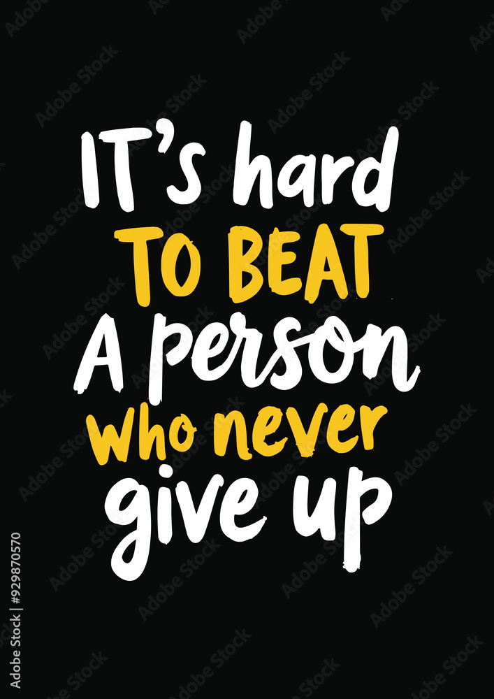 Best Inspirational Wisdom Quotes For Life It's Hard to beat A Person Who Never Give Up Poster T-Shirt Typography Design Best Inspirational Wisdom Quotes For Life It's Hard to beat A Person Who Never Give Up Poster T-Shirt Typography Design