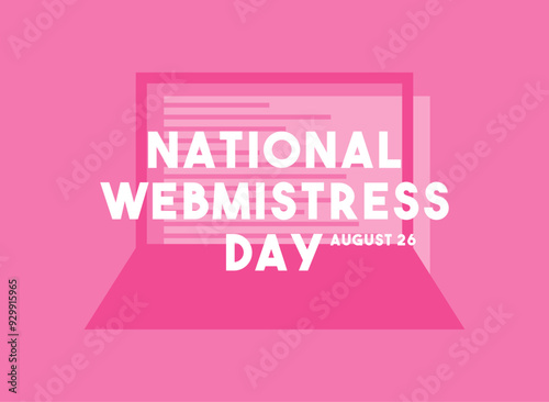 National Webmistress Day. August 26.