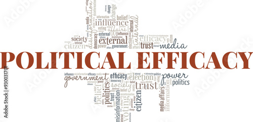 Political Efficacy word cloud conceptual design isolated on white background.