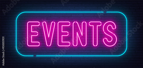 Event neon sign in frame on brick wall background.