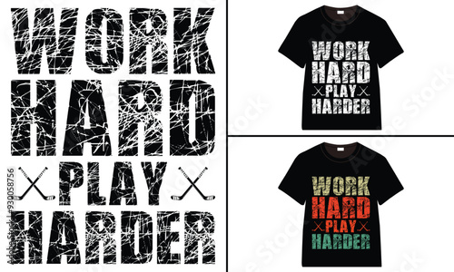 Work Hard, Play Harder t-shirt collection, T-shirt Design vector, Trendy