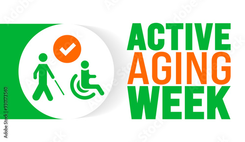 Active Aging Week is observed every year in September. Holiday concept. Template for background, banner, card, poster, placard, design template with unique shapes with standard color.