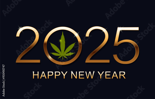 Happy New Year 2025. Greeting Card. New Year background with marijuana leaf. Isolated vector illustration.
