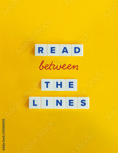 Read Between The Lines Expression and Banner. Understand Deeper or Hidden Meaning, beyond the Literal Words. photo