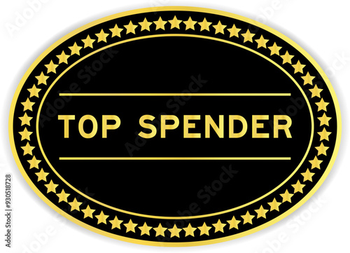 Black and gold color oval label sticker with word top spender on white background