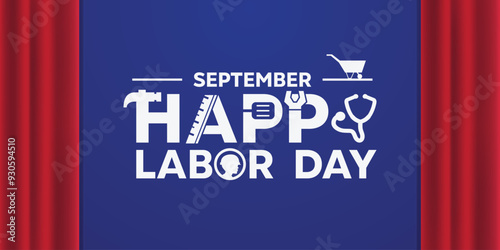 Happy Labor Day.  Great for cards, banners, posters, social media and more. Blue background. 