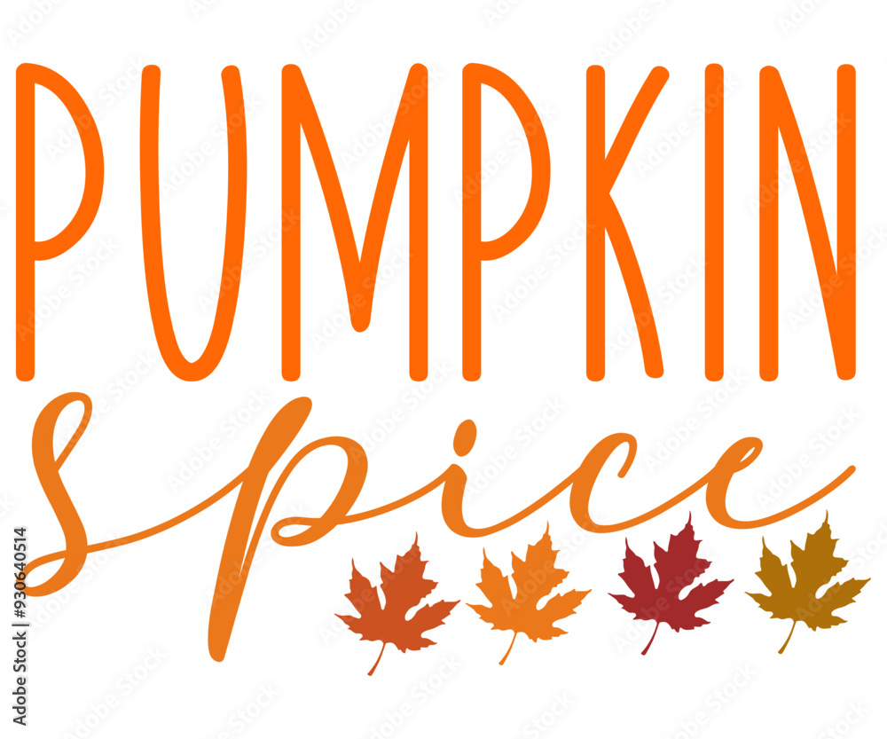 Obraz premium Pumpkin Spice Svg,Hello Fall,Autumn,Love Fall,Season,Pumpkin,Fall vibes,sweet fall,Welcome fall,Pumpkin Spice