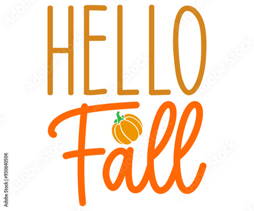 hello fall Svg,Hello Fall,Autumn,Love Fall,Season,Pumpkin,Fall vibes,sweet fall,Welcome fall,Pumpkin Spice