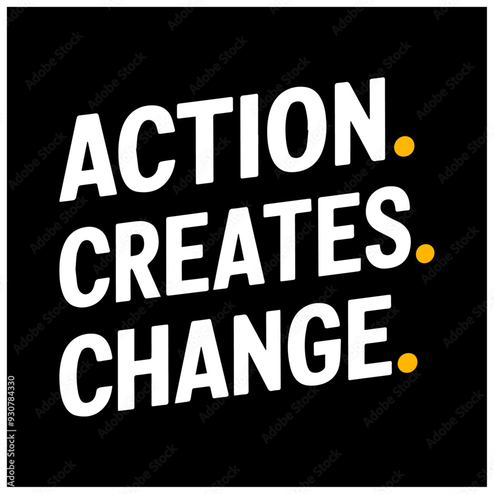 motivational quotes text design for T-shirt action creates change motivational quotes text design for T-shirt action creates change