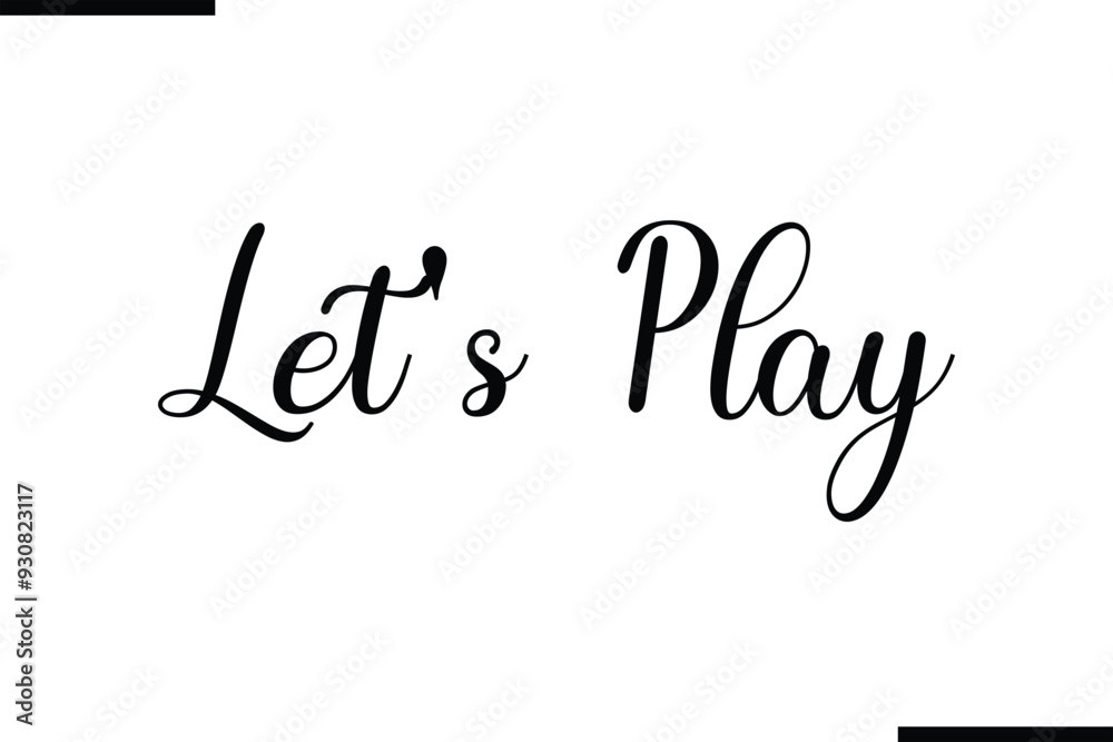 Let's Play. Text Typography Saying on White Background Let's Play. Text Typography Saying on White Background