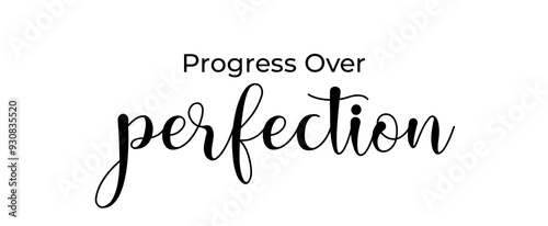 фотографія Progress over perfection handwritten slogan on white background