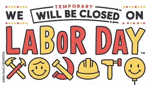 We will be closed on labor day, Banner,Happy labor day. photo