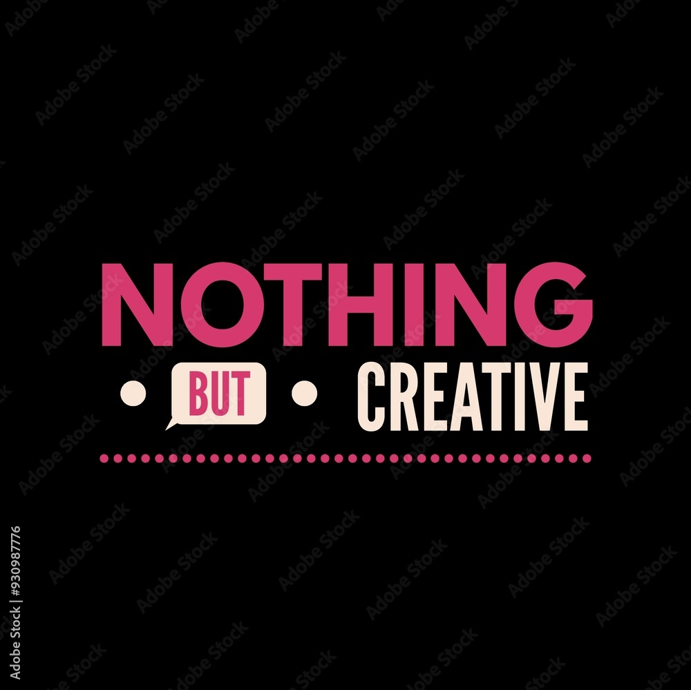 Positive quotes with beautiful font and style. Graphics designs of positive quotes. Best typography of quotes for t-shirt printing.