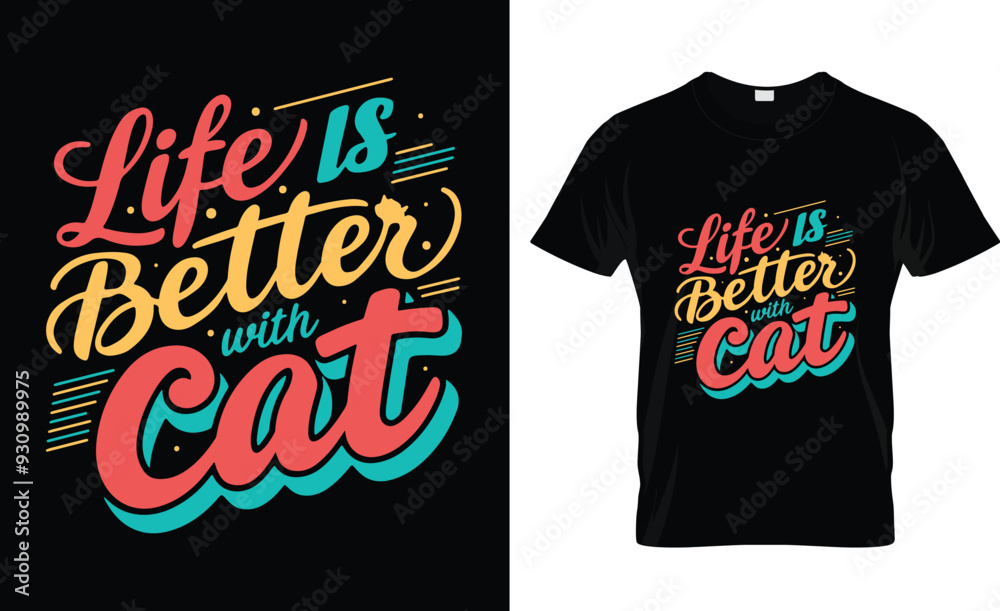 Life is better with a cat t-shirt design Life is better with a cat t-shirt design