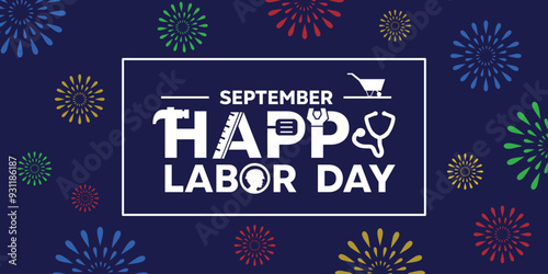 Happy Labor Day. Fireworks and more. Great for cards, banners, posters, social media and more. Blue background. 