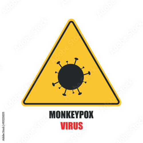Yellow sign warning of monkeypox virus. Sign showing the virus.