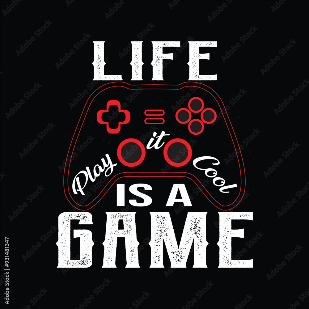 Fototapeta premium Life is a Game play it cool, Gaming Illustration