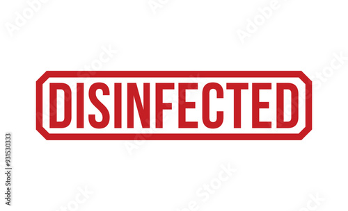 DISINFECTED Red rubber stamp on white background. DISINFECTED stamp sign. DISINFECTED stamp.