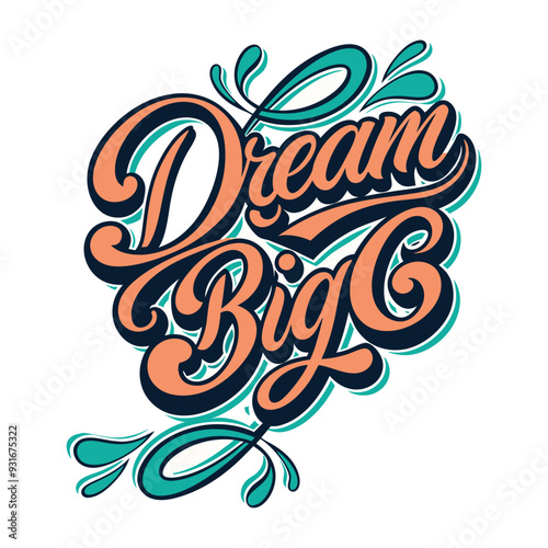 Dream Big. Hand drawn lettering phrase. Inspirational vector typography.