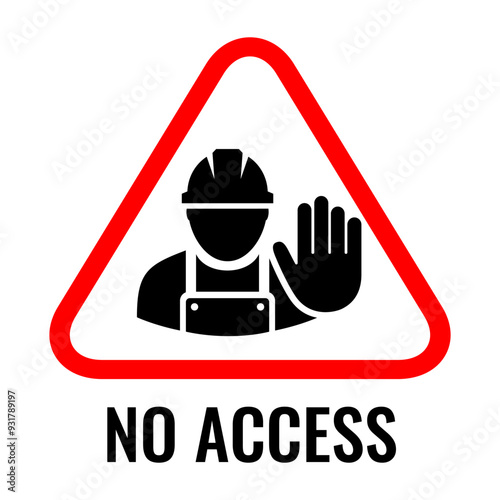 Forbidden contruction site, no trespassing sign, worker with stop hand gesture