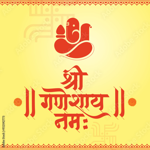 illustration of Lord Ganpati for Ganesh Chaturthi festival of India, typo Shree Ganeshaya Nam with festive background	Significance: The mantra is an expression of devotion & surrender
