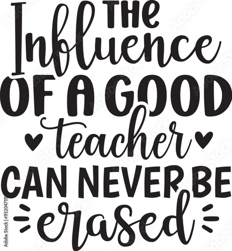The Influence Of A Good Teacher Can Never Be Erased