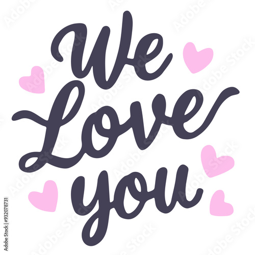 A text graphic with the phrase "We love you" written in cursive script with pink heart shapes surrounding it