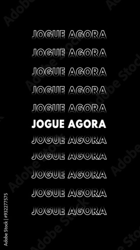 Animação vertical com a frase 'jogue agora' multiplicada e contornada em branco sobre fundo preto com efeito glitch. photo