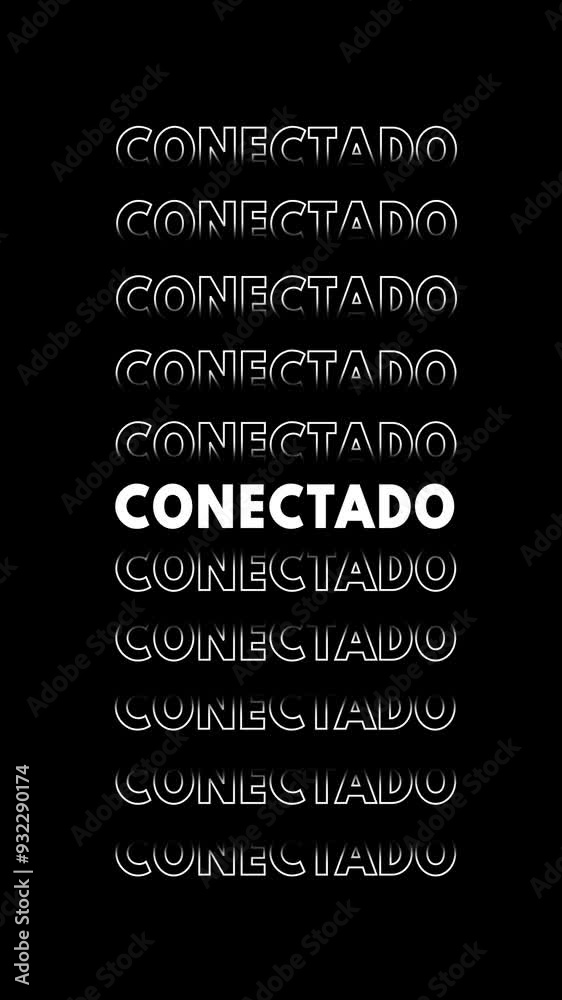 Animação vertical com a palavra 'conectado' multiplicada e contornada em branco sobre fundo preto com efeito glitch.