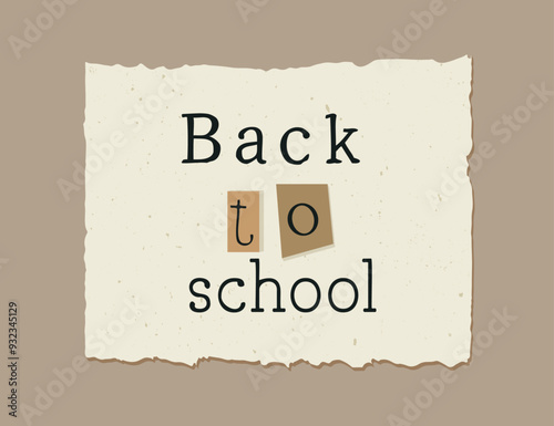 Vintage "Back to School" design with textured paper and mixed typography. Ideal for educational and academic themes, retro inspired projects, or school-related marketing materials.
