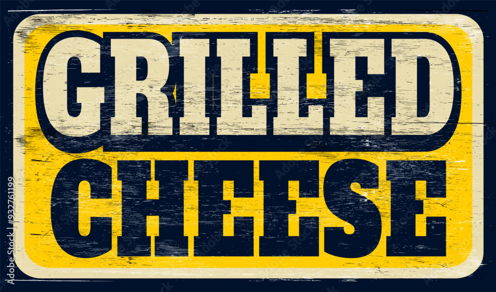Fototapeta premium Aged vintage grilled cheese sign on wood