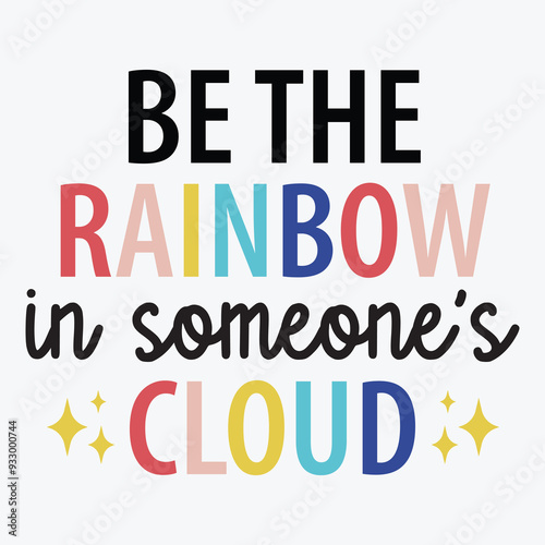 Be the rainbow in someone's cloud Mental health
