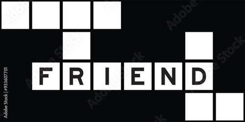 Alphabet letter in word friend on crossword puzzle background