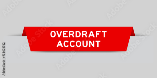 Red color inserted label with word overdraft acccount on gray background