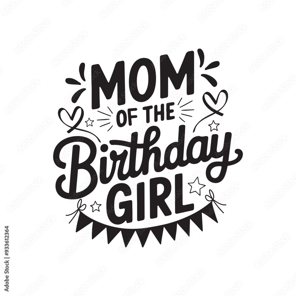 Fototapeta premium Mom Of The Birthday Girl Typography T-Shirt Design Template.