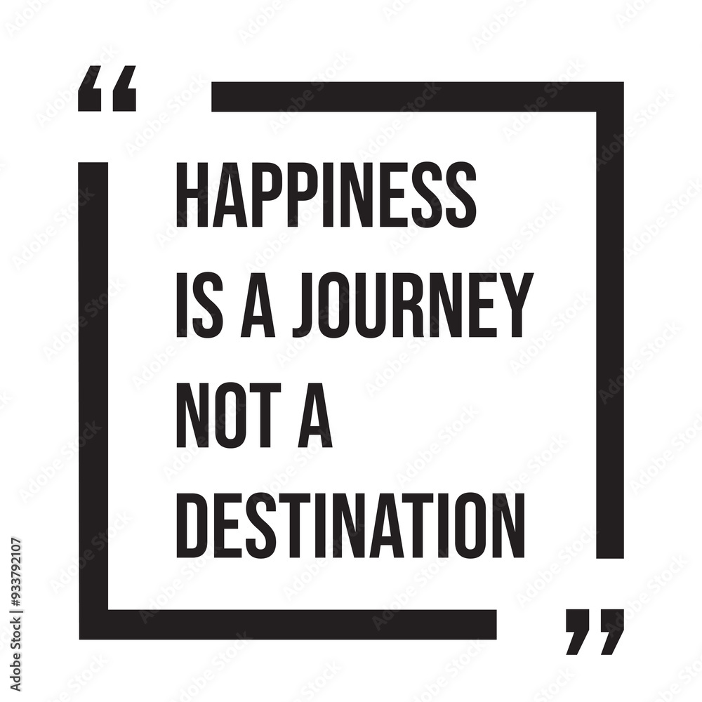 Happiness is a journey not a destination inspirational design quote, motivational quotes, typography illustration lettering quotes Happiness is a journey not a destination inspirational design quote, motivational quotes, typography illustration lettering quotes