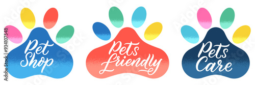 Dog or cat paw colorful silhouette. Vector pet shop logo sign or emblem. Set of hand drawn calligraphy lettering label, sticker, banner design elements. Pet friendly place or veterinary concept