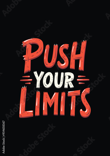 Best Inspirational Typography Quotes, Push Your Limits, Rough Distressed Motivation Poster T shirt Design Concept for Gym Fitness Workout