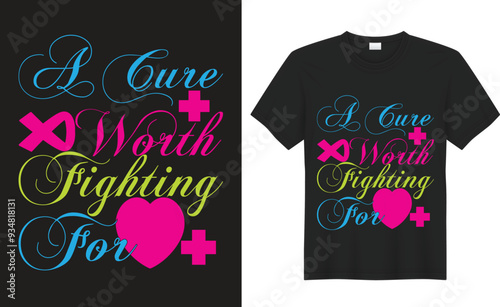 Breast cancer awareness Graphic T-shirt Design. A cure worth fighting for. ready to print for apparel, poster, and illustration. Modern, simple, lettering t-shirt vector.