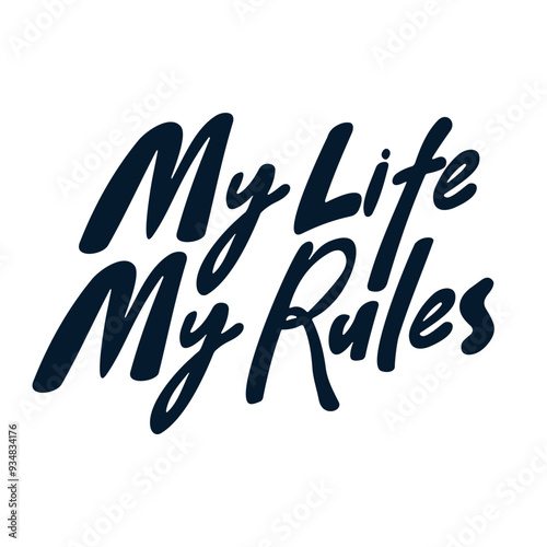 The inscription "My life my rules". Vector linear illustration isolated on a white background.