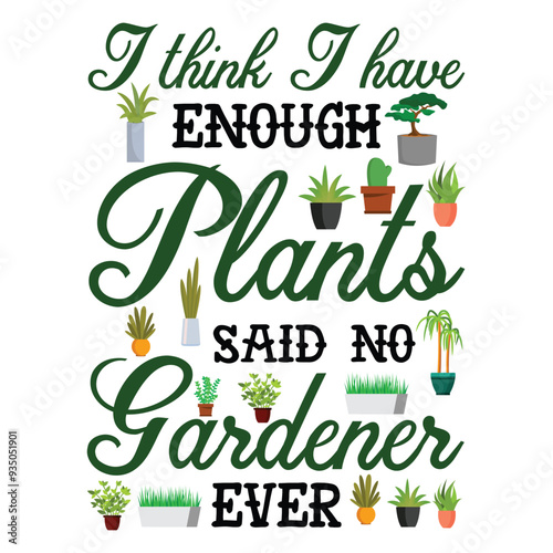 Gardening vector illustration collections for t-shirts, coffee mugs, posters, cards, pillow covers, stickers, and vector designs.
