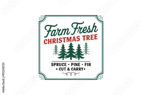 Farm fresh Christmas tree, Christmas sign typography quote Design