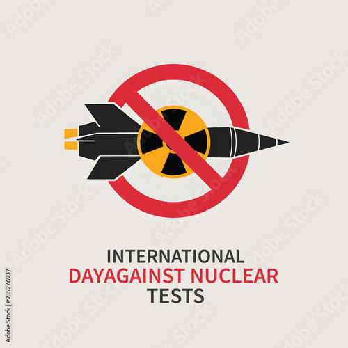 Vector design raising awareness for the International Day against Nuclear Tests, featuring a prohibited missile icon, symbolizing global efforts to stop nuclear arms testing.