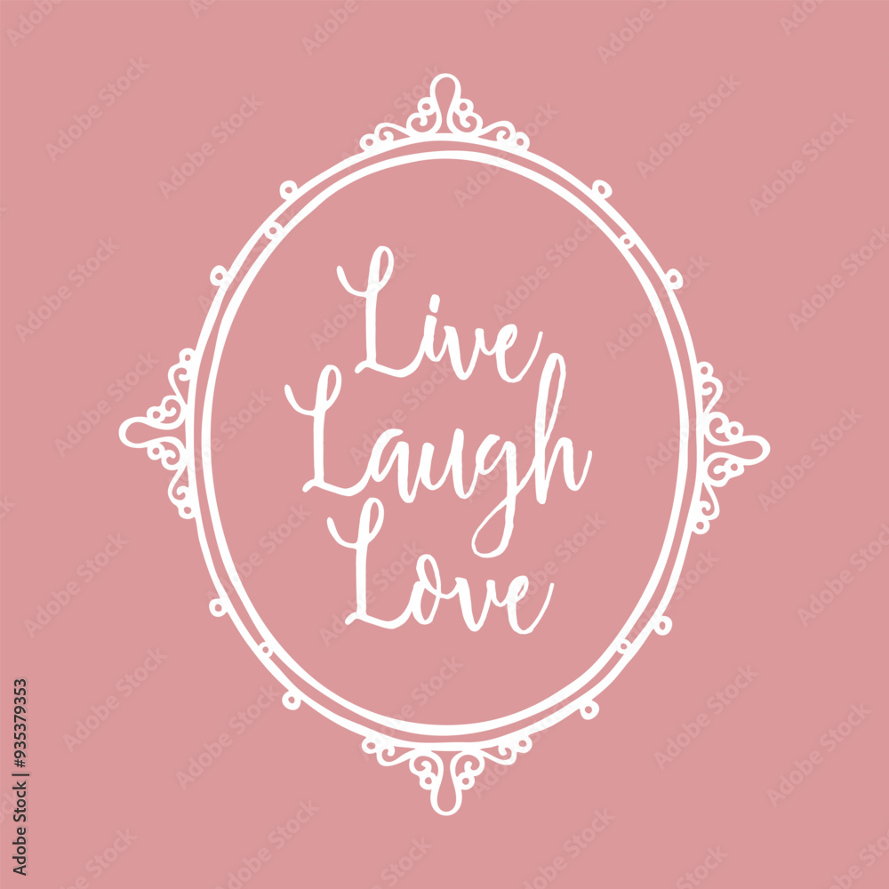 Series of Live, Laugh, Love quotes sweet words decoration in hand drawing vintage rustic style for wall poster sticker, collage, journal, etc Series of Live, Laugh, Love quotes sweet words decoration in hand drawing vintage rustic style for wall poster sticker, collage, journal, etc
