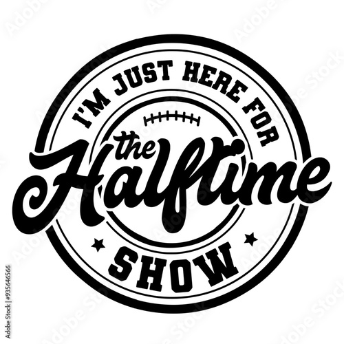 Canvastavla I'm Just Here For The Halftime Show SVG | Halftime Shirt Svg | Funny Football Sv
