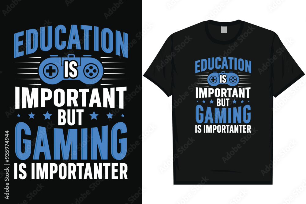 Education is important but gaming is importanter typography tshirt design Education is important but gaming is importanter typography tshirt design