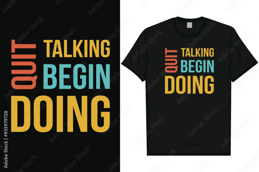 Quit talking begin doing best quotes motivational quotes typography tshirt design