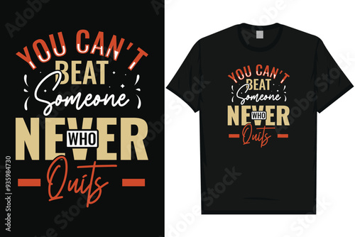 You can't beat best quotes motivational quotes typography tshirt design