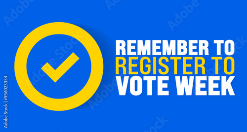 Remember to Register to Vote Week is observed every year in September. Holiday concept. Template for background, banner, card, poster, placard, design template with unique shapes with standard color.