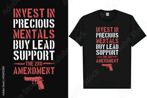 Invest in precious guns typography tshirt design